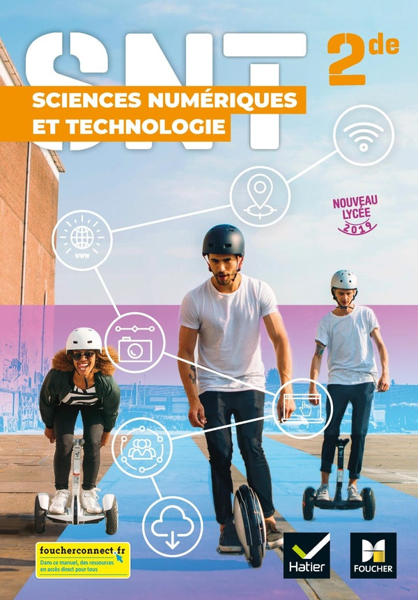 Sciences numériques et technologie ; 2de ; manuel de l'élève (édition 2019)