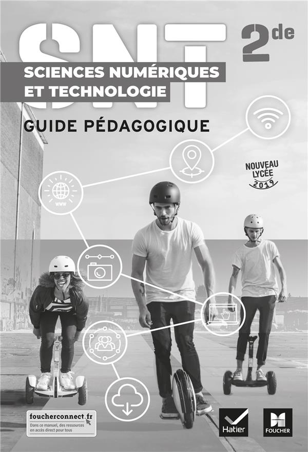 Sciences numériques et technologie ; 2de ; guide pédagogique (édition 2019)