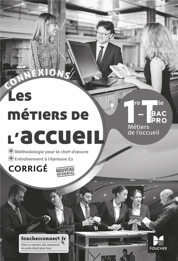 Connexions : les métiers de l'accueil ; 1re, terminale bac pro ; corrigé