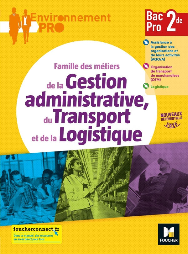 Environnement pro : famille des métiers de la gestion administrative, du transport et de la logistique ; 2de bac pro ; livre élève (édition 2020)