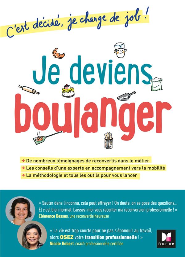 C'est décidé, je change de job ! ; je deviens boulanger