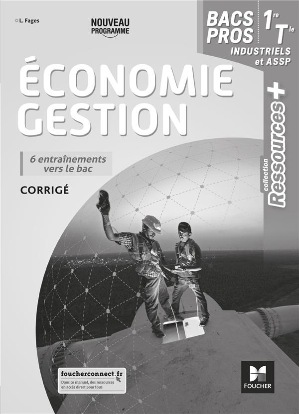 Ressources + : économie gestion ; 1re, terminale bac pro ; corrigé