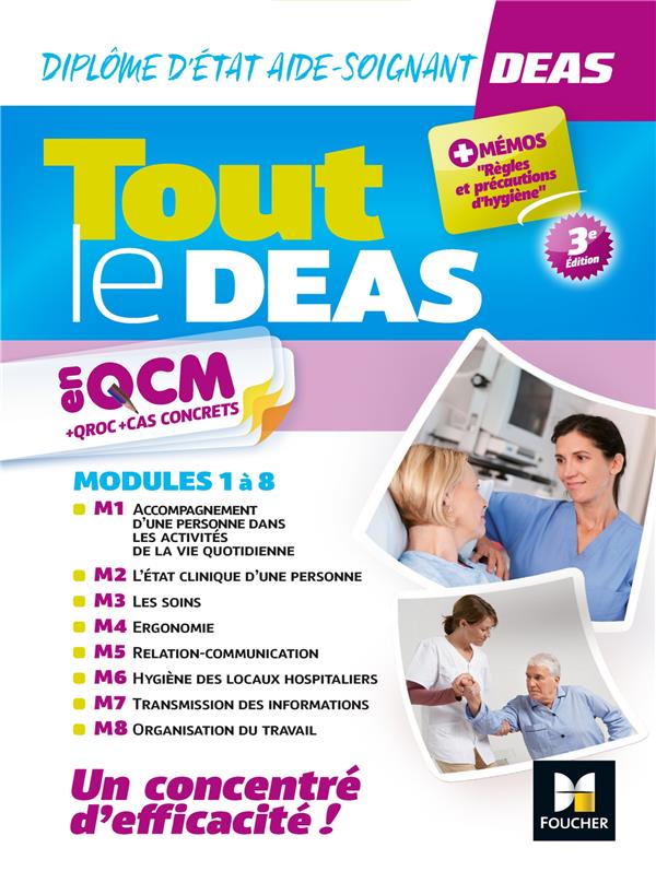 Tout le DEAS en QCM + QROC + cas concrets ; diplôme d'Etat aide-soignant ; modules 1 à 8
