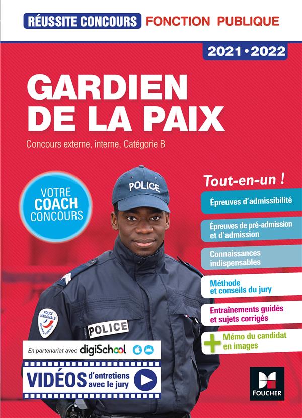 Réussite concours : gardien de la paix ; concours externe, interne, catégorie B ; tout-en-un ! (édition 2021/2022)