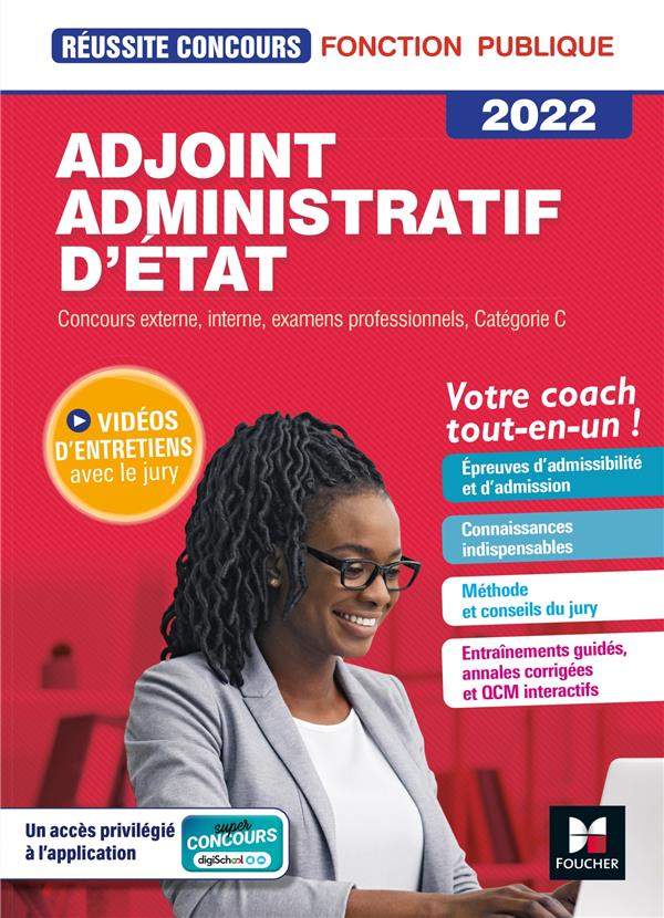 Réussite concours : adjoint administratif d'Etat ; concours externe, interne, examens professionnels, catégorie C ; tout-en-un (édition 2022)