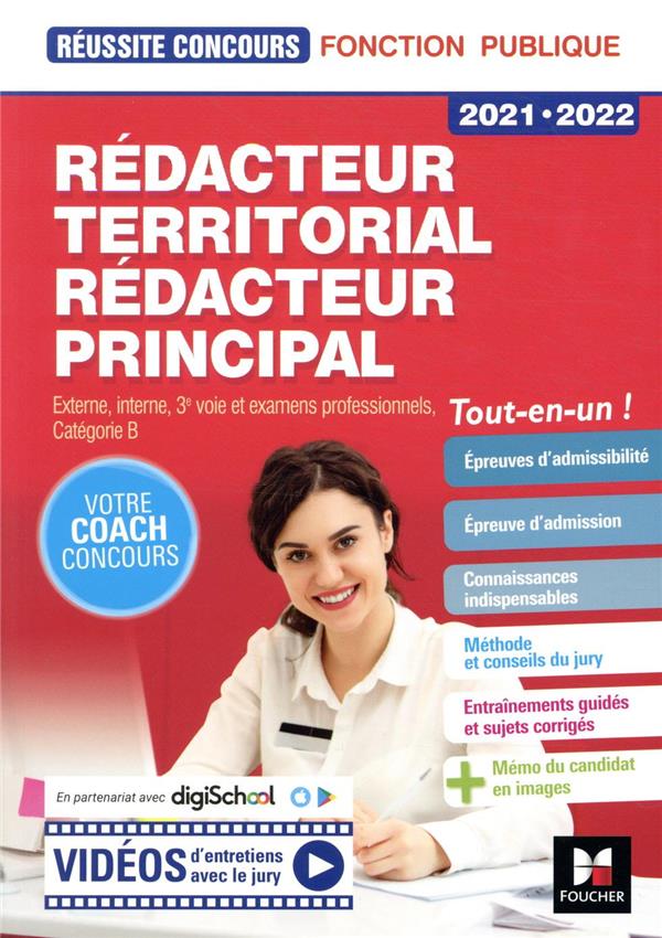 Réussite concours : rédacteur territorial/rédacteur principal ; externe, interne, 3e voie et examens professionnels, catégorie B ; tout-en-un ! (édition 2021/2022)
