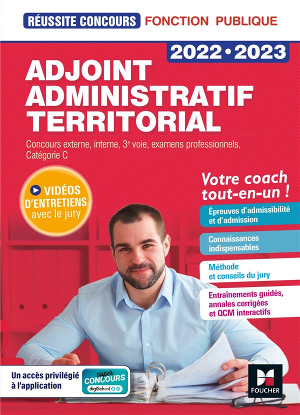 Réussite concours : adjoint administratif territorial ; concours externe, interne, 3e voie, examens professionnels, catégorie C (édition 2022/2023)