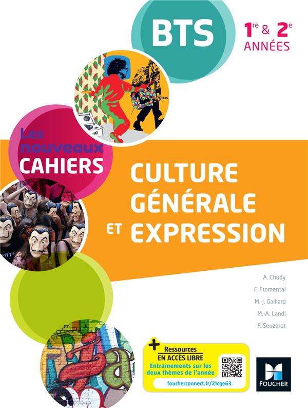 Les nouveaux cahiers : culture générale et expression ; BTS ; 1re et 2e annees ; livre de l'élève (édition 2021)