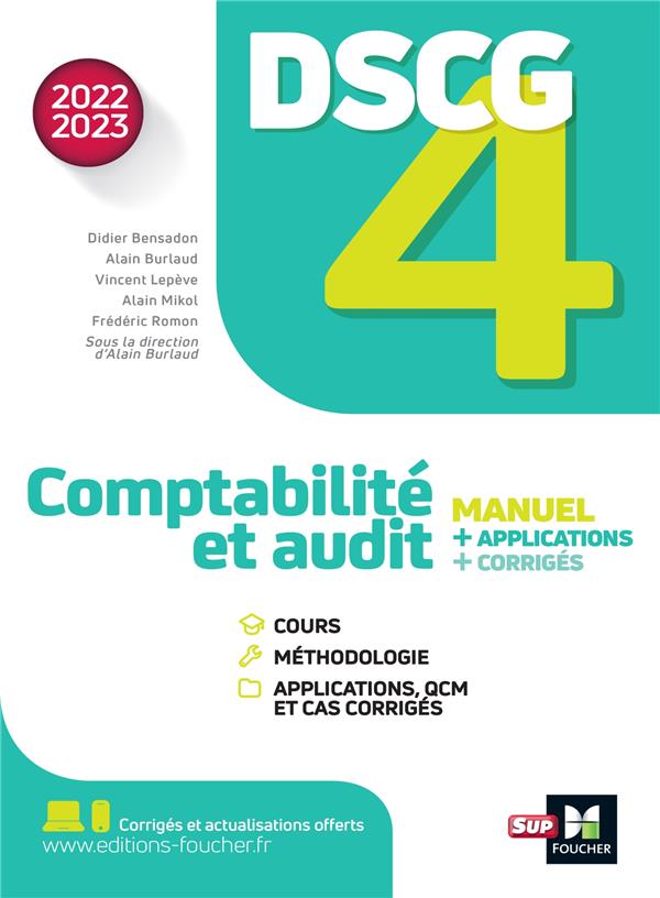 DSCG 4 : comptabilité et audit ; manuel + applications + corrigés (édition 2022/2023)