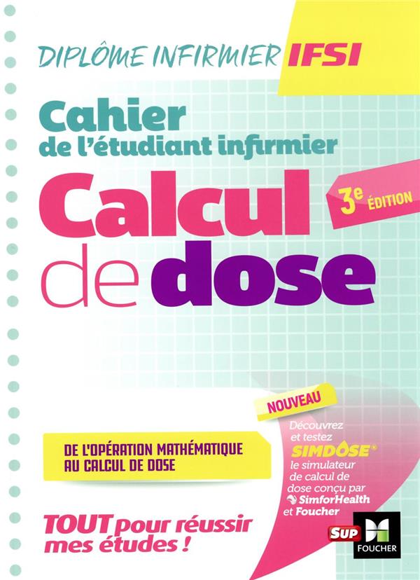 Cahier de l'étudiant infirmier ; calcul de doses ; DEI ; révision et entraînement (3e édition)