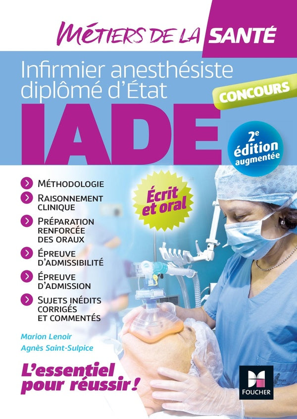 IADE : iinfirmier anesthésiste diplômé d'Etat ; réussir le concours d'entrée ; préparation complète (2e édition)