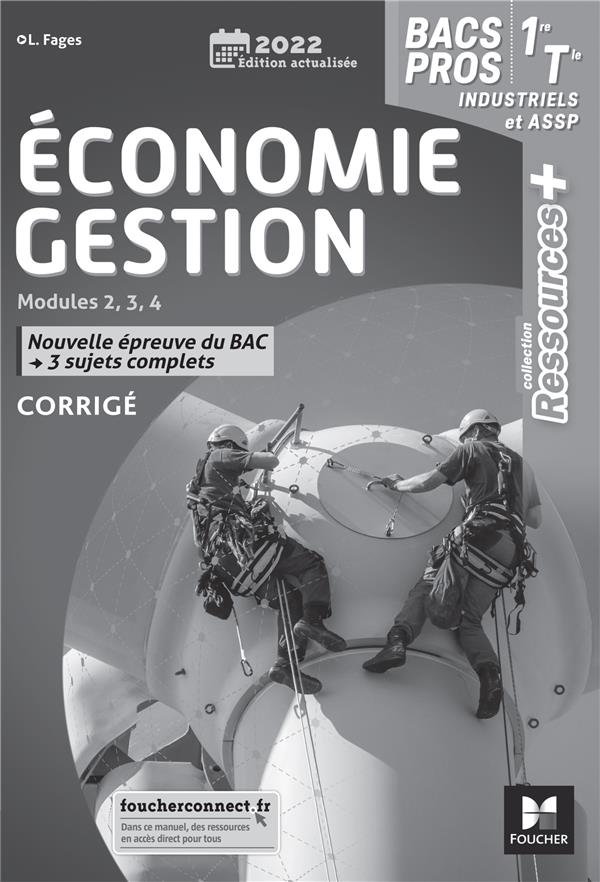 Ressources + : économie-gestion ; 1re, terminale bac pro industriels et ASSP ; corrigé