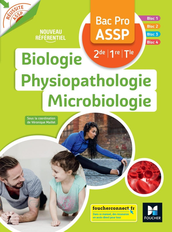 Réussite ASSP ; biologie, physiopathologie, microbiologie ; bac pro ASSP 2de, 1re, terminale