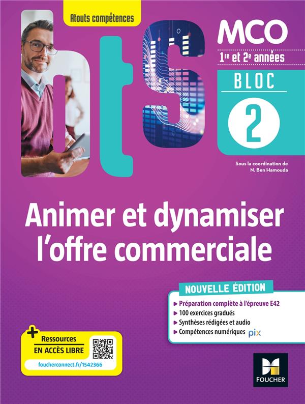 Bloc 2 : animer et dynamiser l'offre commerciale ; BTS MCO  1re et 2e années ; livre élève