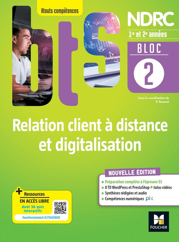 Bloc 2 : relation client à distance et digitalisation ; BTS NDRC 1re et 2e années ; livre élève