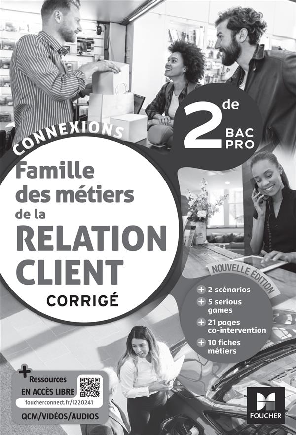 Connexions : famille des métiers de la relation client ; 2de bac pro ; corrigé