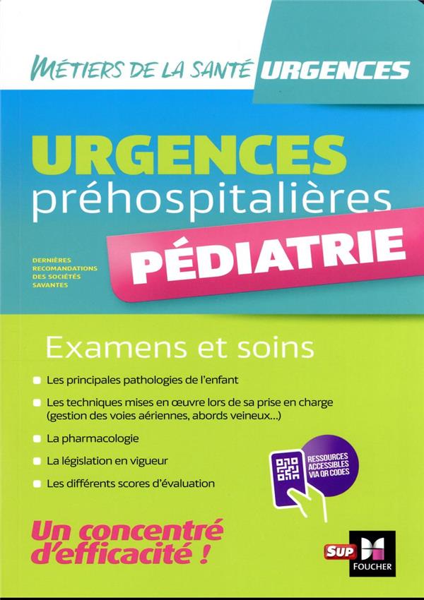 Pédiatrie : urgences préhospitalières ; examens et soins