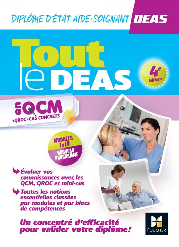 Tout le DEAS en QCM + QROC + cas concrets ; DEAS : diplôme d'Etat aide-soignant ; modules 1 à 10 (édition 2023/2024)