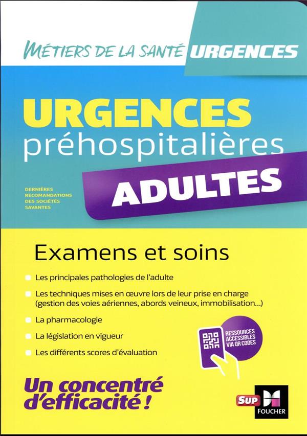 Urgences préhospitalières ; examens et soins ; adultes