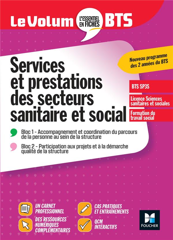 Le volum' : SP3S : services et prestations des secteurs sanitaire et social ; BTS
