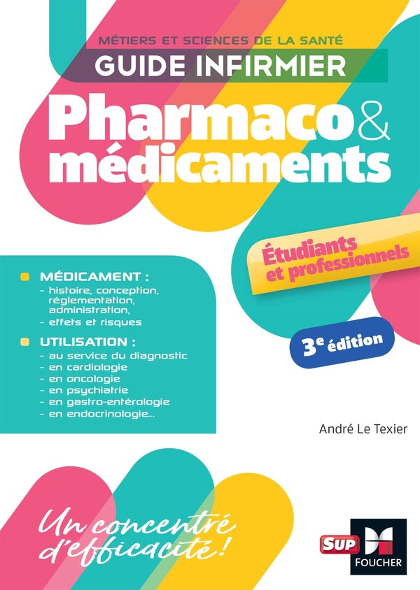 Guide infirmier : pharmaco et médicaments (3e édition)
