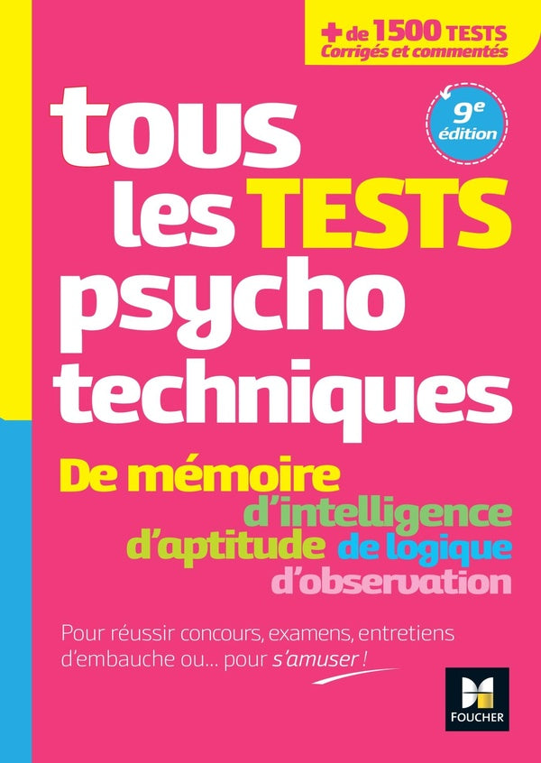 Tous les tests psychotechniques, mémoire, intelligence, aptitude, logique, observation ; Concours