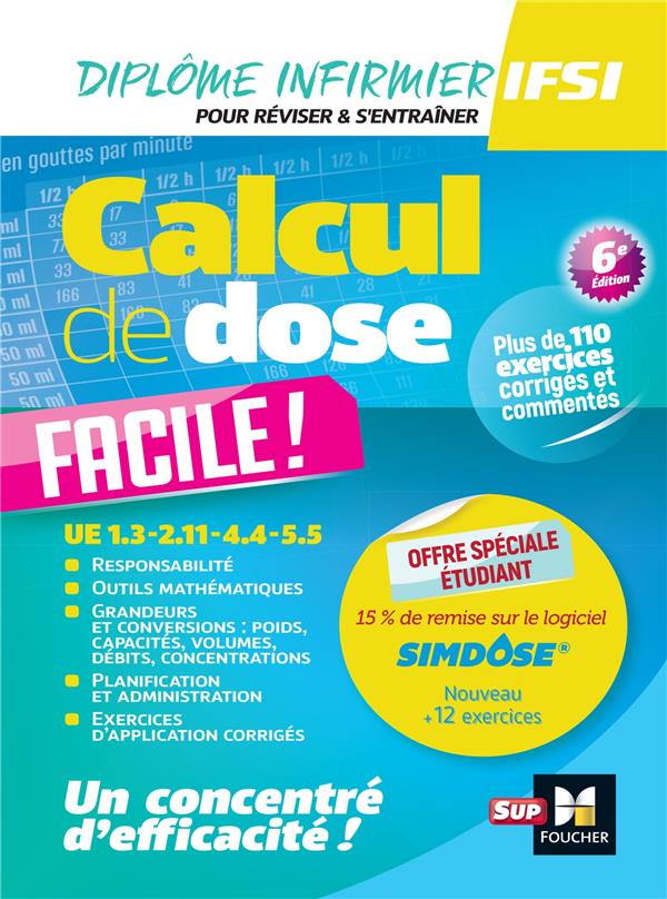 Calcul de dose facile ! Infirmier en IFSI , Révision (6e édition)