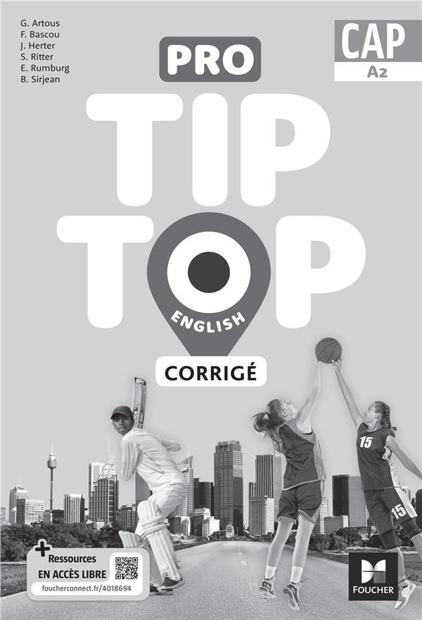 Pro tip top english : Anglais ; CAP ; Corrigé