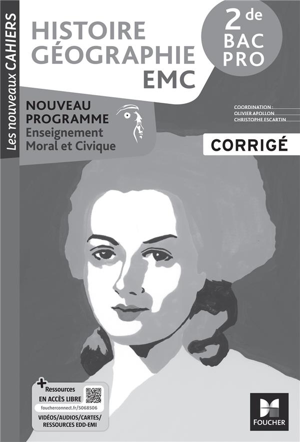 Les nouveaux cahiers : Histoire géographie EMC ; 2de bac pro ; Corrigé