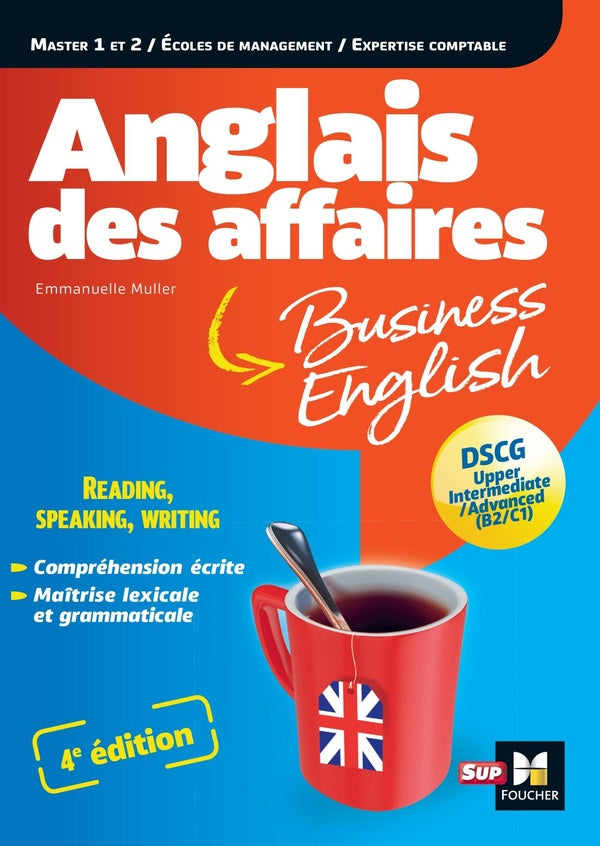 Anglais des affaires ; Licence, master, école de management, DSCG (4e édition)