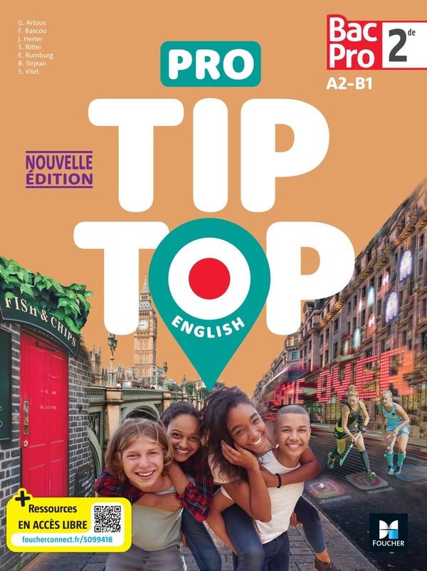 Pro tip top english : 2de Bac Pro ; Livre élève ; A2>B1