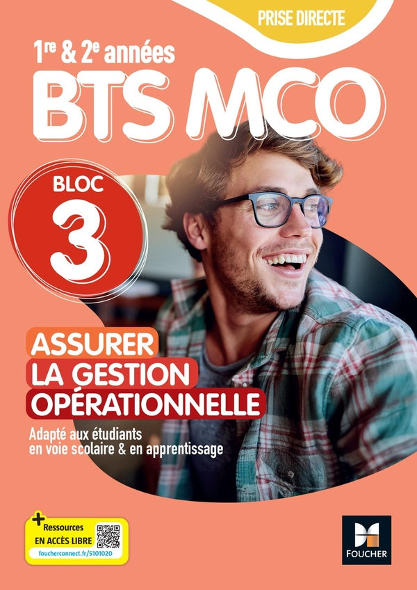 Prise directe : Bloc 3 : Assurer la gestion opérationnelle ; BTS MCO 1e et 2e années ; Livre élève