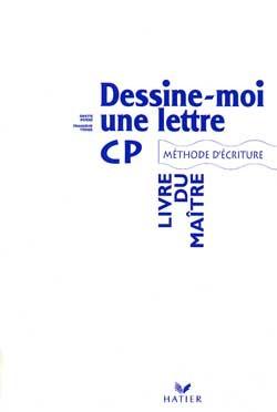 Dessine-moi une lettre ; livre du maitre ; cp