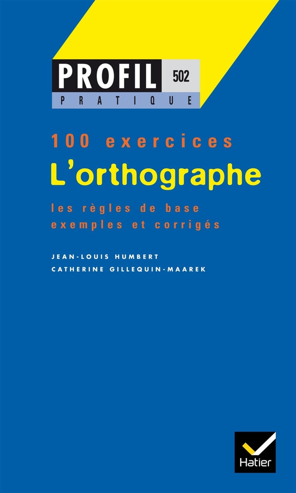 L'orthographe ; 100 exercices