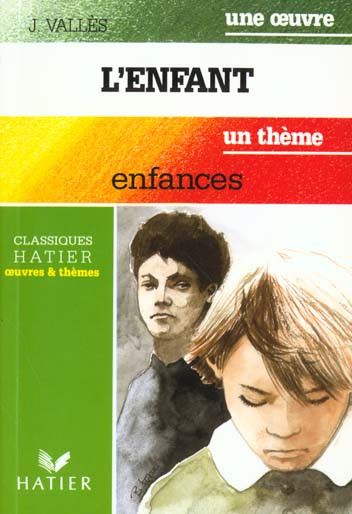 L'enfant (j. valles) - enfances