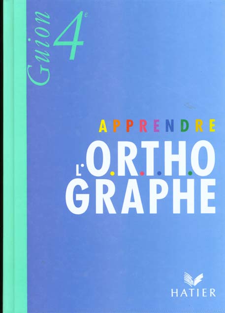 Apprendre l'orthographe ; 4ème ; livre de l'élève
