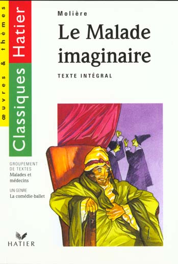 Le malade imaginaire (moliere) - edition 95 - la comedie-ballet / malades et medecins