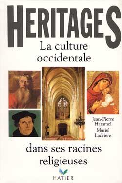 Heritages- la culture occidentale dans ses racines religieuses