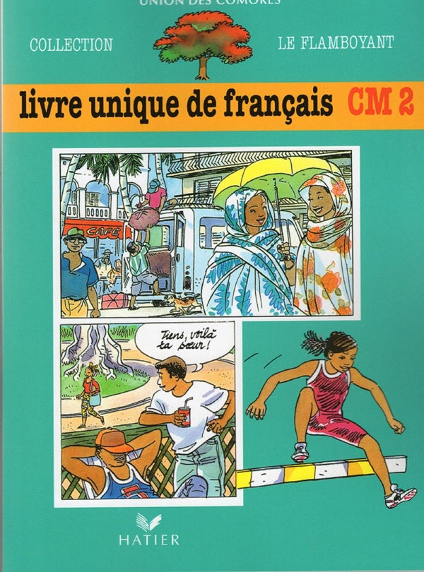 Le flamboyant ; livre unique de français ; CM2 ; livre de l'élève ; Comores