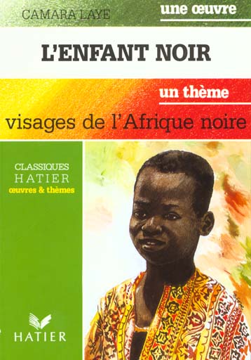 L'enfant noir (c. laye) - visages de l'afrique noire