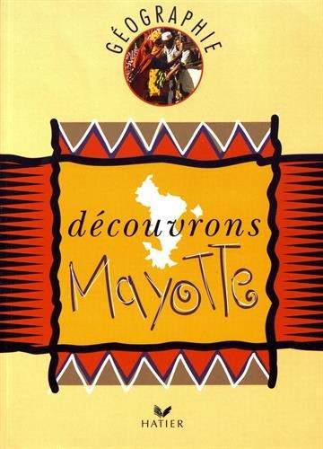 Géographie ; découvrons Mayotte ; cycle des approfondissements