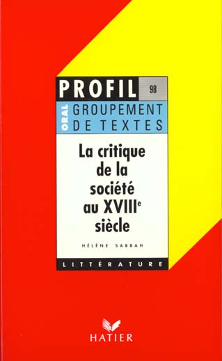 La critique de la société au XVIIIe siècle ; groupement de textes
