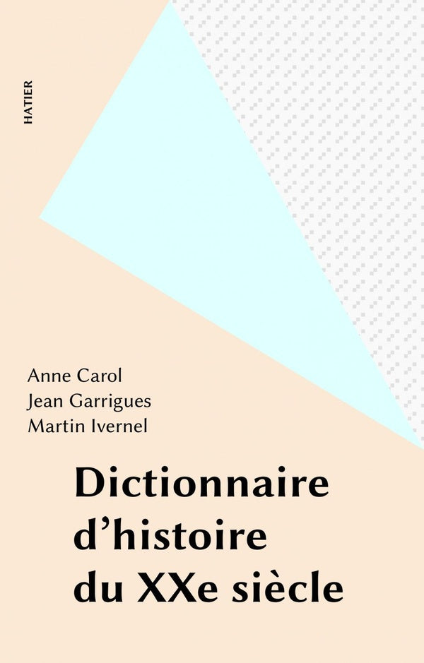 Dictionnaire d'histoire du 20eme siecle