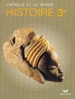 L'afrique ete le monde, histoire, 3e, livre de l'eleve