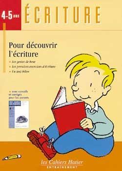 Ecriture 4-5 ans - pour decouvrir l'ecriture