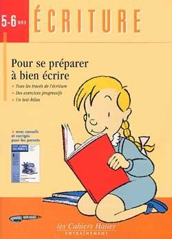 Ecriture 5-6 ans - pour se preparer a bien ecrire