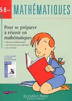 Mathematiques 5-6 ans - pour se preparer a reussir en maths