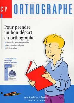 Orthographe cp - pour prendre un bon depart en orthographe