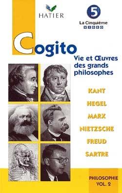 Cogito t.2 : kant, egel, marx, nietzsche, freud, sartre