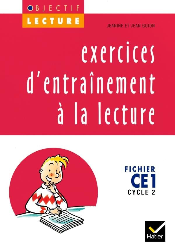 OBJECTIF LECTURE : exercices d'entraînement à la lecture ; CE1 ; cycle 2